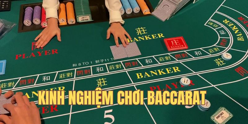 Kinh nghiệm chơi Baccarat 