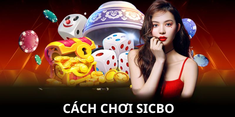 Cách chơi sicbo