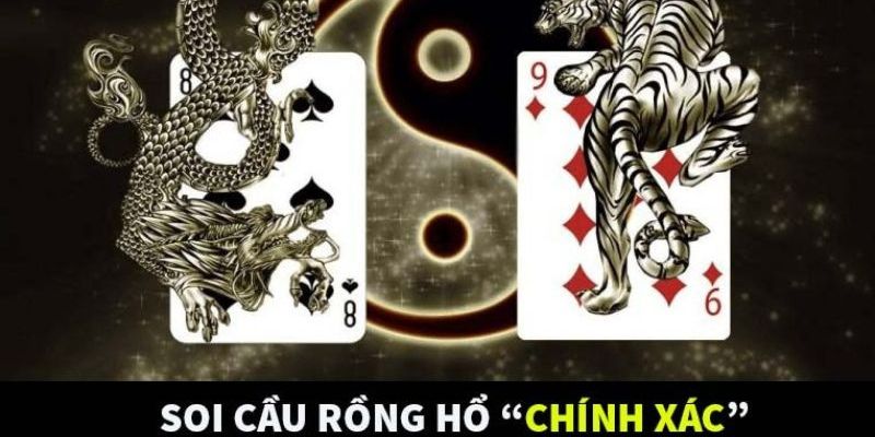 Phương pháp thực hiện soi cầu rồng hổ cơ bản